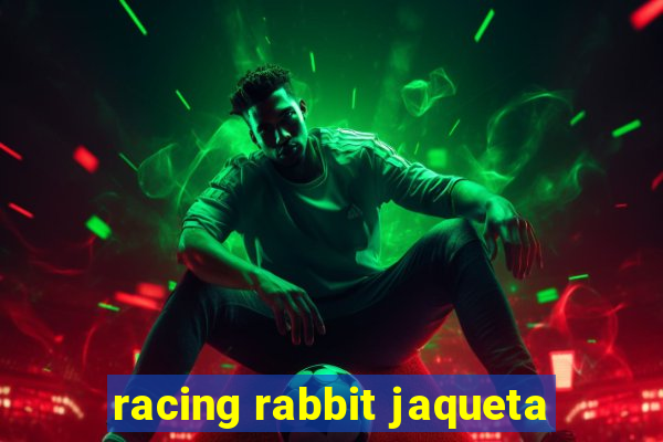 racing rabbit jaqueta